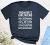 Engineer's Girlfriend Yes, He's Working...- Unisex T-shirt - Engineer's Girlfriend Shirt - familyteeprints