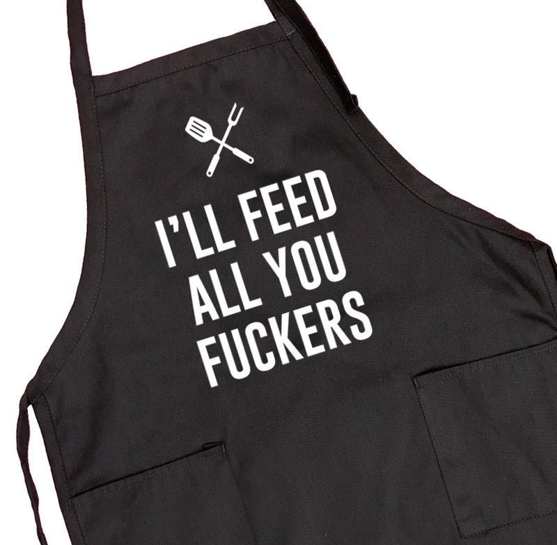 I'll Feed All You... - Grill Apron - Funny Apron - Funny Grill Apron - familyteeprints
