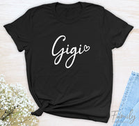 Gigi Heart - Unisex T-shirt - Gigi Shirt - Gift For New Gigi