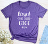 Blessed To Be Called Gigi - Unisex T-shirt - Gigi Shirt - Gift For New Gigi - familyteeprints