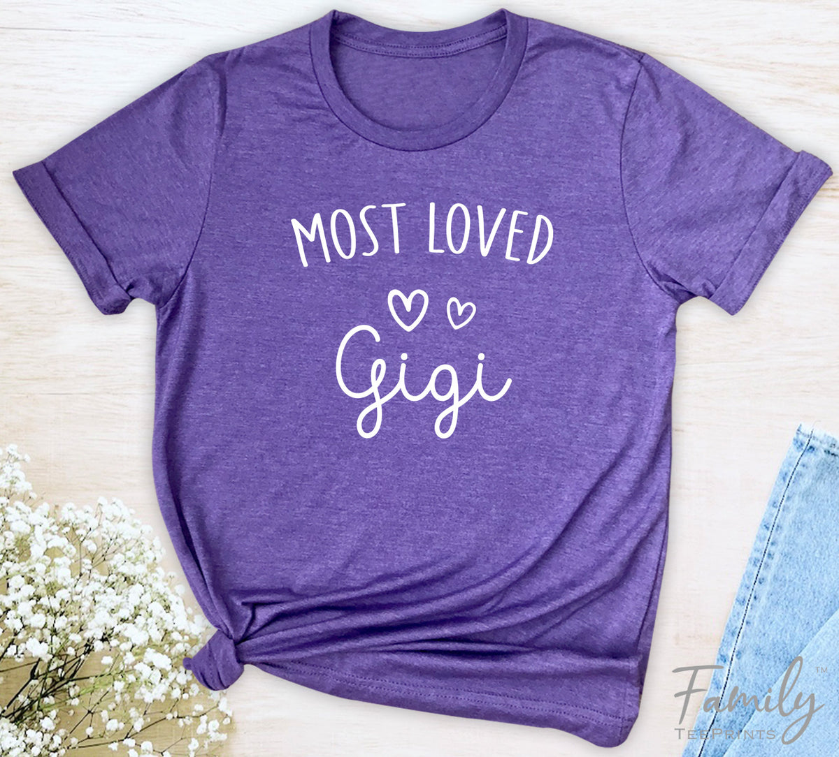 Most Loved Gigi - Unisex T-shirt - Gigi Shirt - Gift For Gigi - familyteeprints