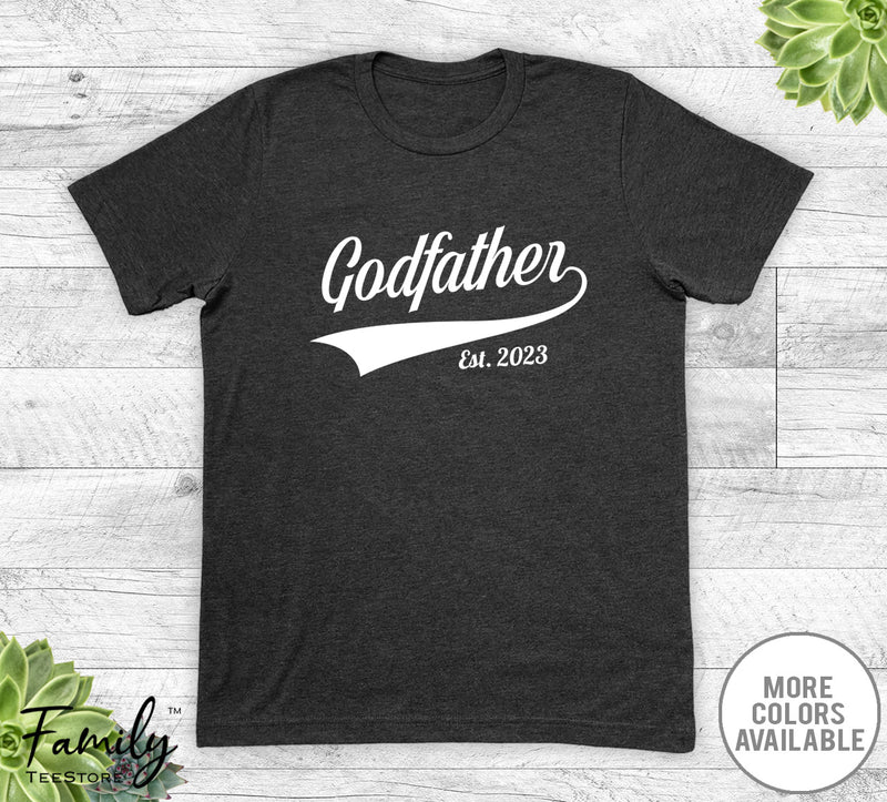 Godfather Est. 2023 - Unisex T-shirt - New Godfather Shirt - Godfather To Be Gift