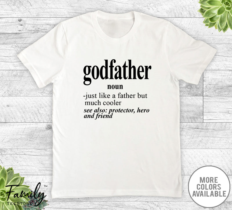 Godfather Noun - Unisex T-shirt - Godfather Shirt - Godfather Gift