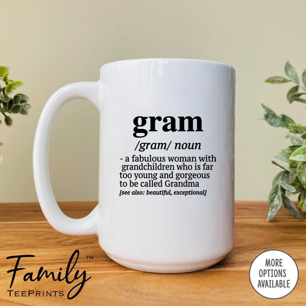 Gram A Fabulous Woman With Grandchildren... - Coffee Mug - Funny Gram Gift - Gram Mug - familyteeprints