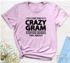 I Am The Crazy Gram Everyone Warned You About - Unisex T-shirt - Gram Shirt - Funny Gram Gift - familyteeprints