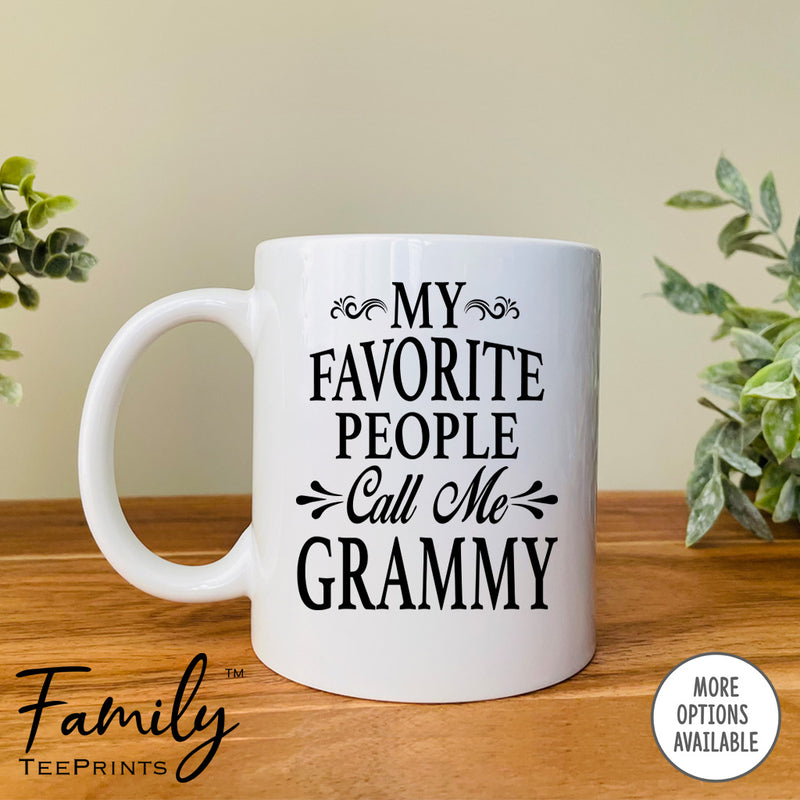 My Favorite People Call Me Grammy - Coffee Mug - Grammy Gift - Grammy Mug - familyteeprints