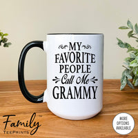 My Favorite People Call Me Grammy - Coffee Mug - Grammy Gift - Grammy Mug - familyteeprints