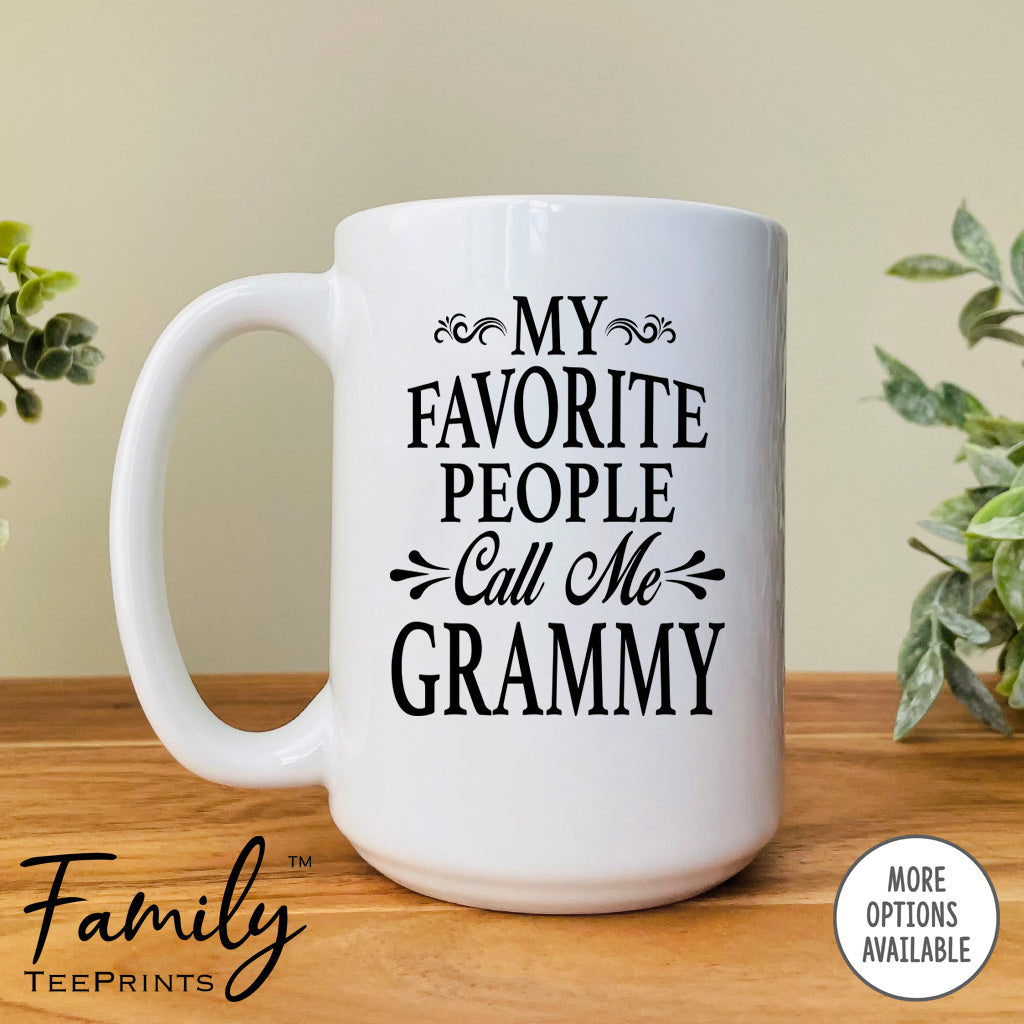 My Favorite People Call Me Grammy - Coffee Mug - Grammy Gift - Grammy Mug - familyteeprints