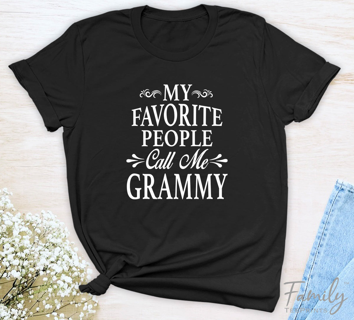 My Favorite People Call Me Grammy - Unisex T-shirt - Grammy Shirt - Gift For Grammy - familyteeprints