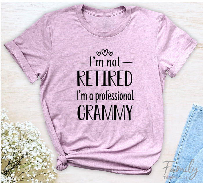 I'm Not Retired I'm A Professional Grammy - Unisex T-shirt - Grammy Shirt - Gift For Grammy - familyteeprints