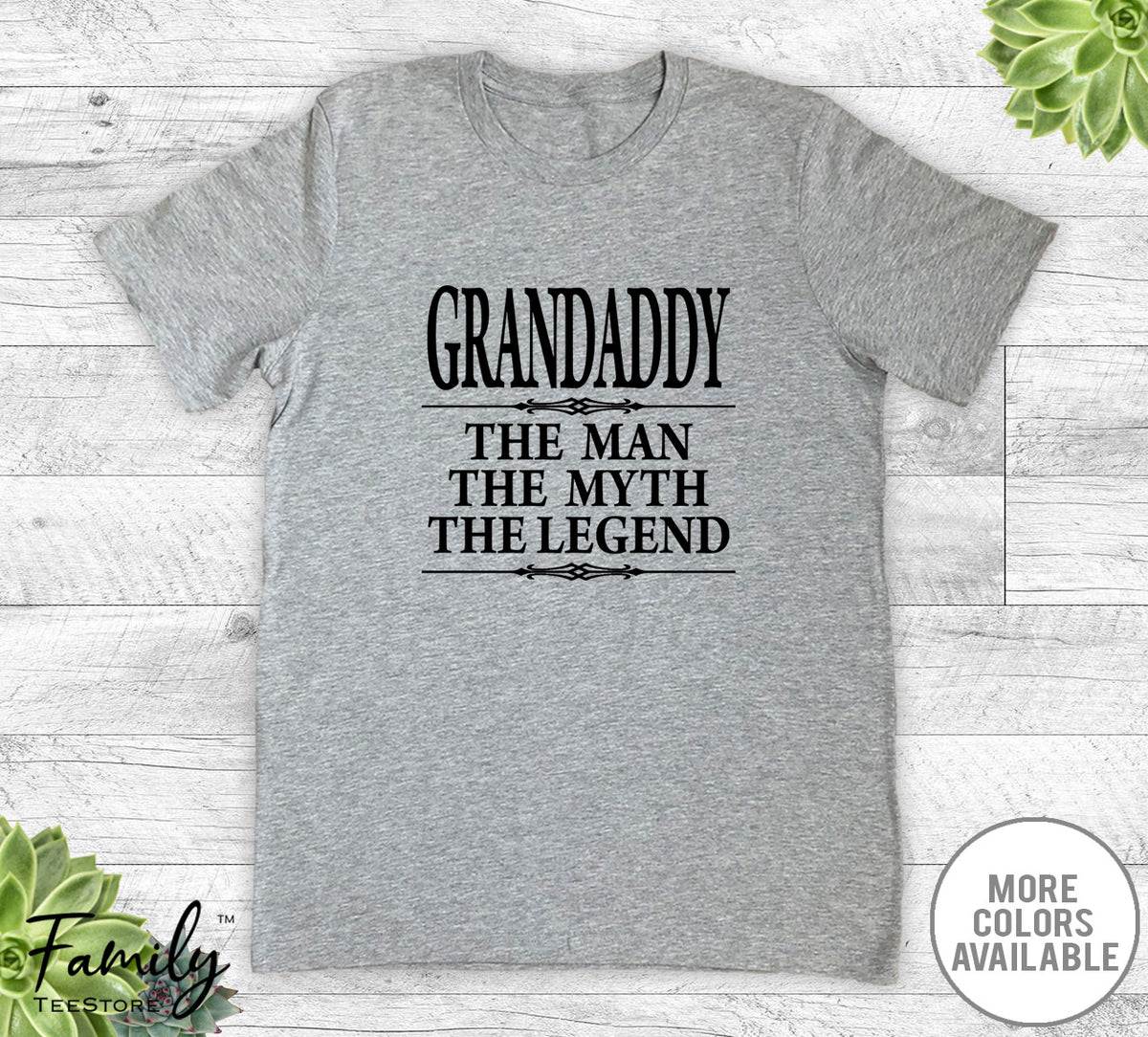 Grandaddy The Man The Myth The Legend - Unisex T-shirt - Grandaddy Shirt - Grandaddy Gift - familyteeprints