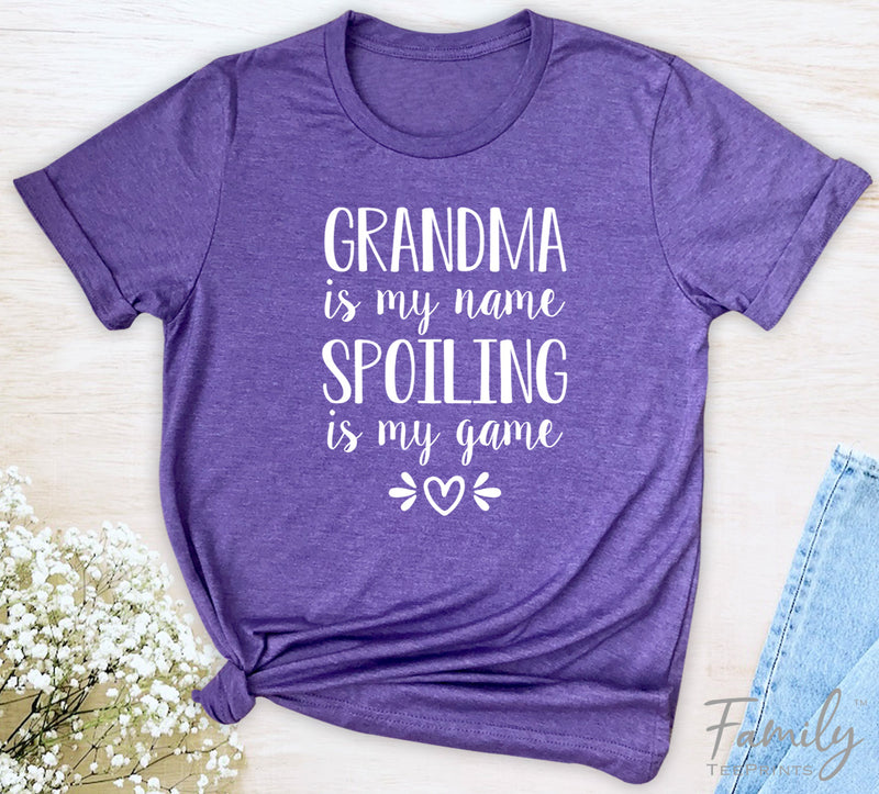 Grandma Is My Name Spoiling Is My Game - Unisex T-shirt - Grandma Shirt - Gift For Grandmay - familyteeprints