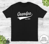 Grandpa Est. 2023 - Unisex T-shirt - New Grandpa Shirt - Grandpa To Be Gift - familyteeprints