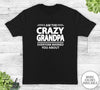 I Am The Crazy Grandpa Everyone Warned You About - Unisex T-shirt - Grandpa Shirt - Grandpa Gift - familyteeprints