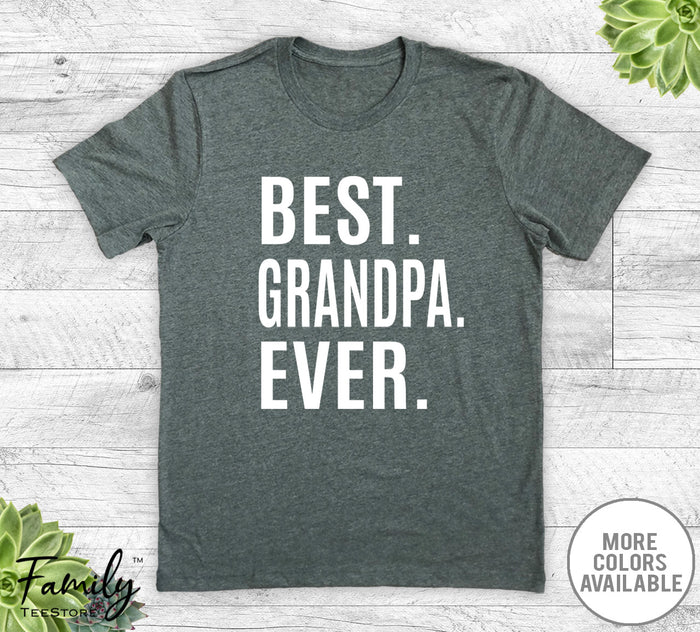 Best Grandpa Ever - Unisex T-shirt - Grandpa Shirt - Grandpa Gift