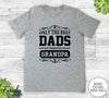Only The Best Dads Get Promoted To Grandpa - Unisex T-shirt - Grandpa Shirt - Grandpa Gift - familyteeprints