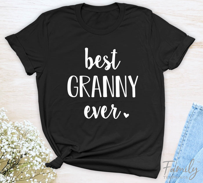 Best Granny Ever - Unisex T-shirt - Granny Shirt - Gift For New Granny