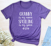 Granny Is My Name Spoiling Is My Game - Unisex T-shirt - Granny Shirt - Gift For Granny - familyteeprints