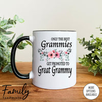 Only The Best Grammies Get Promoted To Great Grammy - Coffee Mug - Gifts For Great Grammy To Be - Great Grammy Coffee Mug - familyteeprints