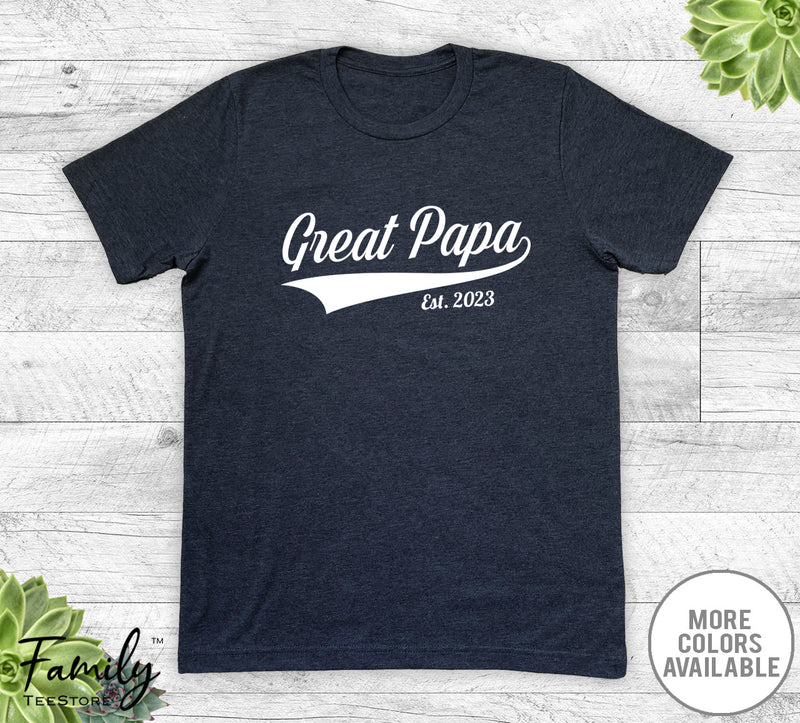 Great Papa Est. 2023 - Unisex T-shirt - New Great Papa Shirt - Great Papa To Be Gift