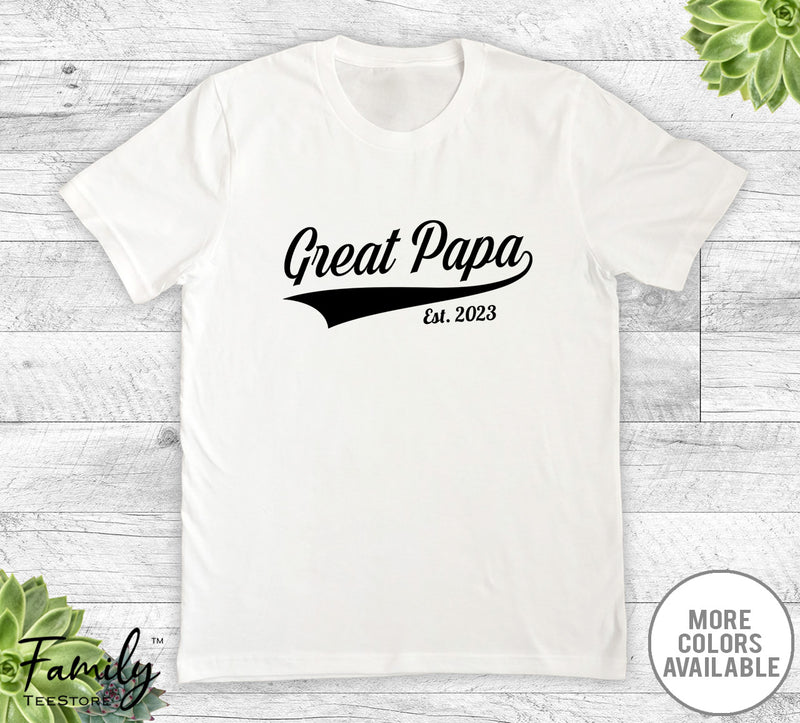 Great Papa Est. 2023 - Unisex T-shirt - New Great Papa Shirt - Great Papa To Be Gift