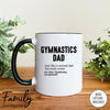 Gymnastics Dad Just Like A Normal Dad... - Coffee Mug - Gifts For Gymnastics Dad - Gymnastics Dad Mug - familyteeprints
