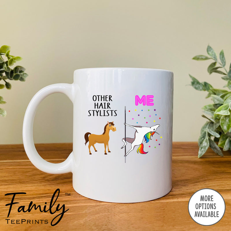 Other Hair Stylists Me - Coffee Mug - Gifts For Hair Stylist - Hair Stylist Coffee Mug - familyteeprints