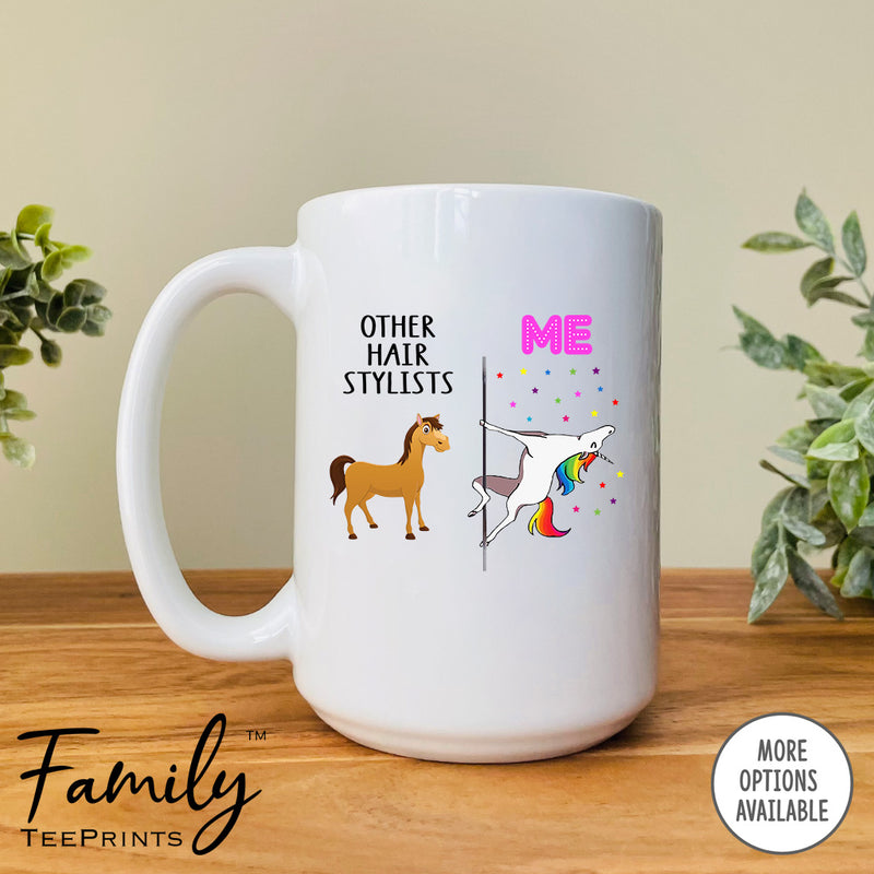Other Hair Stylists Me - Coffee Mug - Gifts For Hair Stylist - Hair Stylist Coffee Mug - familyteeprints