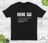Hiking Dad Just Like A Normal Dad - Unisex T-shirt - Hiking Shirt - Hiking Dad Gift - familyteeprints