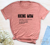 Hiking Mom Just Like A Normal Mom - Unisex T-shirt - Hiking Mom Shirt - Gift For Hiking Mom - familyteeprints