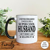 I Never Dreamed I'd Be A Super Cool Husband - Coffee Mug - Gifts For Husband - Husband Mug - familyteeprints