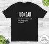 Judo Dad Just Like A Normal Dad - Unisex T-shirt - Judo Shirt - Judo Dad Gift - familyteeprints