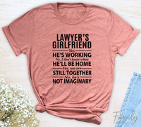 Lawyer's Girlfriend Yes, He's Working...- Unisex T-shirt - Lawyer's Girlfriend Shirt - familyteeprints