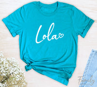 Lola Heart - Unisex T-shirt - Lola Shirt - Gift For New Lola