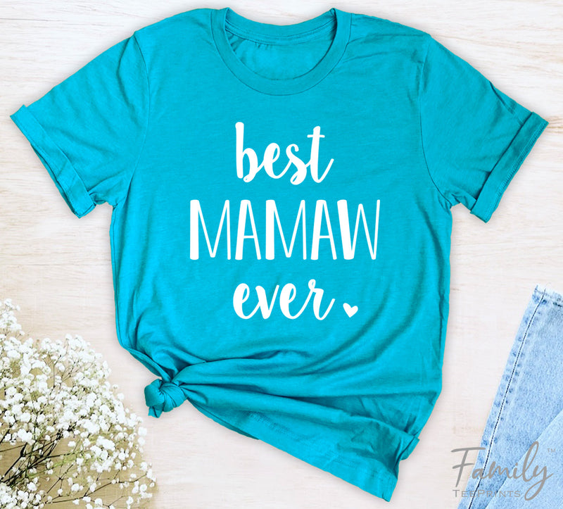 Best Mamaw Ever - Unisex T-shirt - Mamaw Shirt - Gift For New Mamaw - familyteeprints