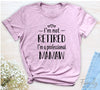 I'm Not Retired I'm A Professional Mamaw - Unisex T-shirt - Mamaw Shirt - Gift For Mamaw - familyteeprints