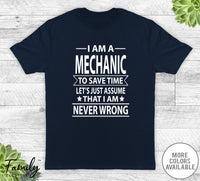 I Am A Mechanic To Save Time - Unisex T-shirt - Mechanic Shirt - Mechanic Gift - familyteeprints
