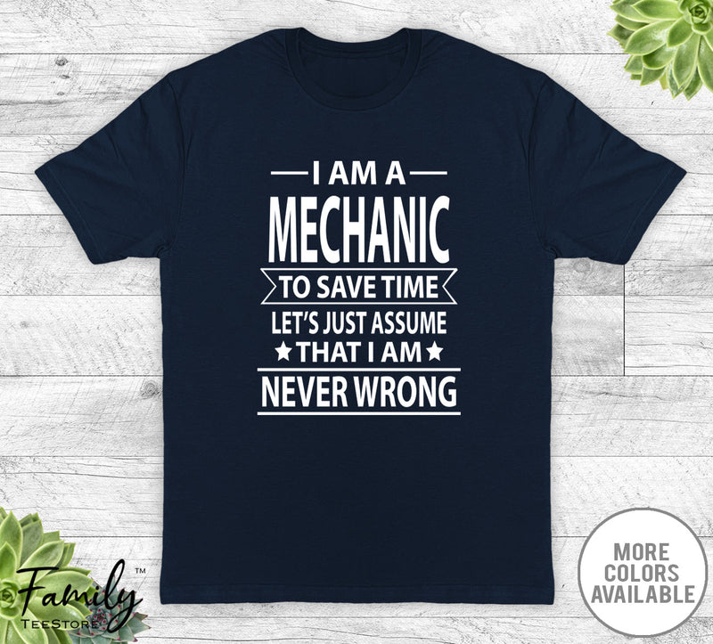 I Am A Mechanic To Save Time - Unisex T-shirt - Mechanic Shirt - Mechanic Gift - familyteeprints
