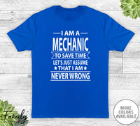 I Am A Mechanic To Save Time - Unisex T-shirt - Mechanic Shirt - Mechanic Gift - familyteeprints