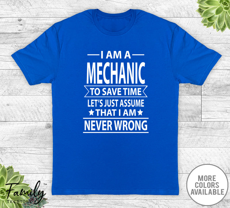 I Am A Mechanic To Save Time - Unisex T-shirt - Mechanic Shirt - Mechanic Gift - familyteeprints