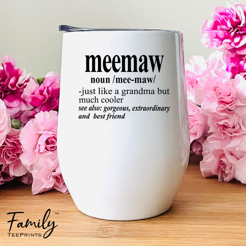 Meemaw Noun - Wine Tumbler - Gifts For Meemaw - Meemaw Wine Gift - familyteeprints