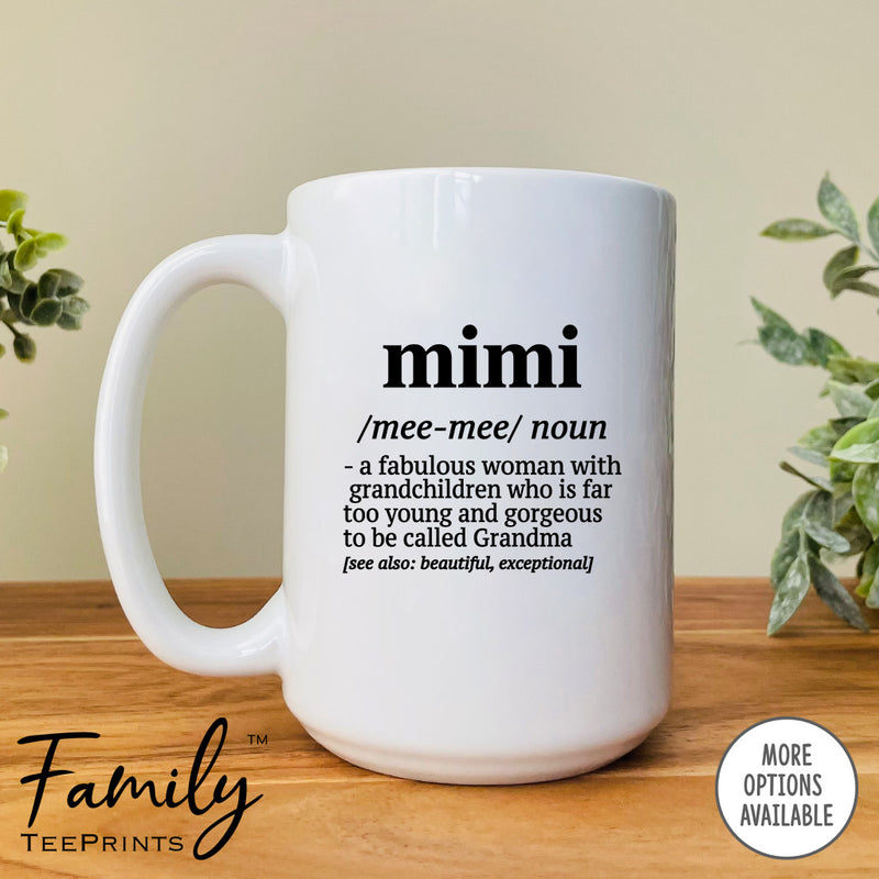 Mimi A Fabulous Woman With Grandchildren... - Coffee Mug - Funny Mimi Gift - Mimi Mug - familyteeprints