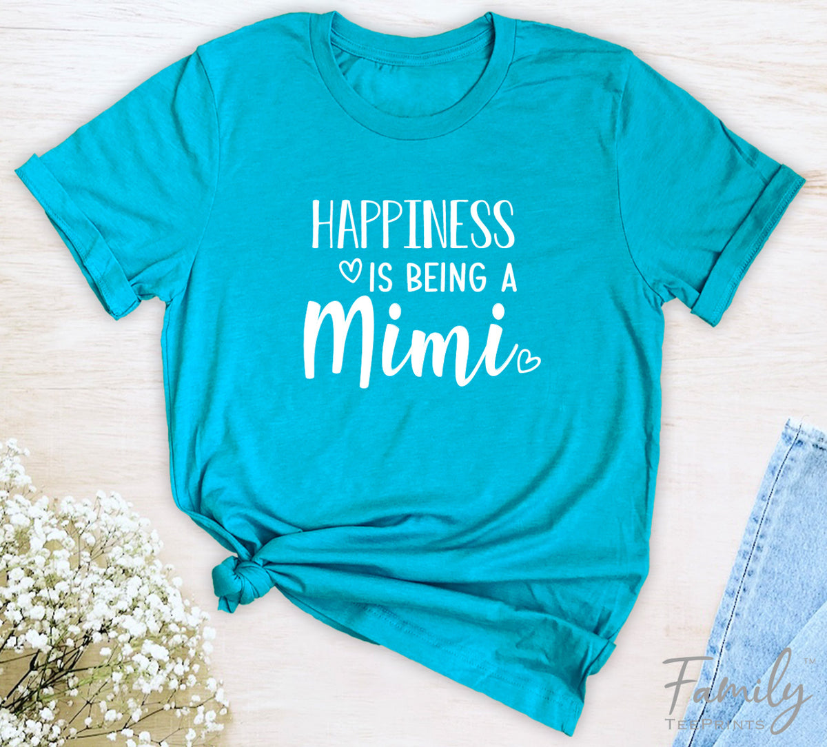 Happiness Is Being A Mimi - Unisex T-shirt - Mimi Shirt - Gift For Mimi - familyteeprints