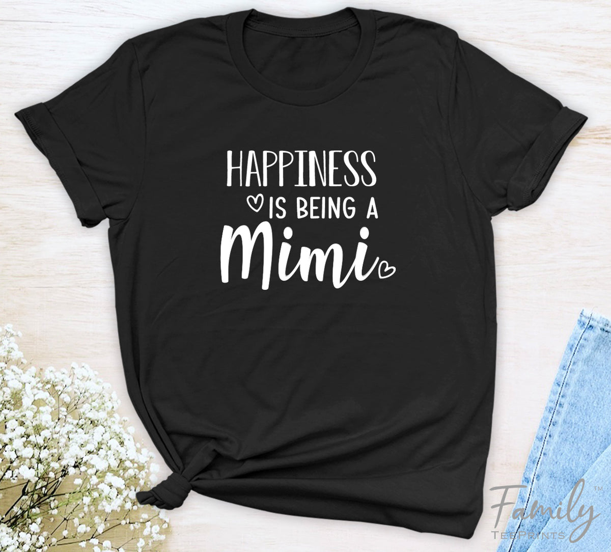 Happiness Is Being A Mimi - Unisex T-shirt - Mimi Shirt - Gift For Mimi - familyteeprints