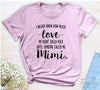 I Never Knew How Much Love...Mimi - Unisex T-shirt - Mimi Shirt - Gift For Mimi - familyteeprints