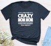 I Am The Crazy Mom Mom Everyone Warned You About - Unisex T-shirt - Mom Mom Shirt - Funny Mom Mom Gift - familyteeprints