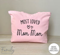 Most Loved Mom Mom - Zippered Tote Bag - Mom Mom Bag - Mom Mom Gift - familyteeprints