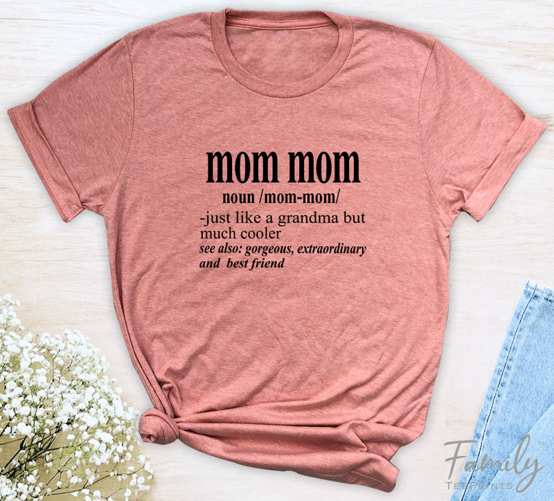 Mom Mom Noun - Unisex T-shirt - Mom Mom Shirt - Gift For Mom Mom - familyteeprints