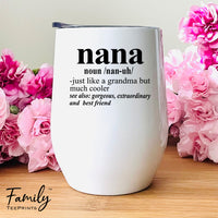 Nana Noun - Wine Tumbler - Gifts For Nana - Nana Wine Gift - familyteeprints