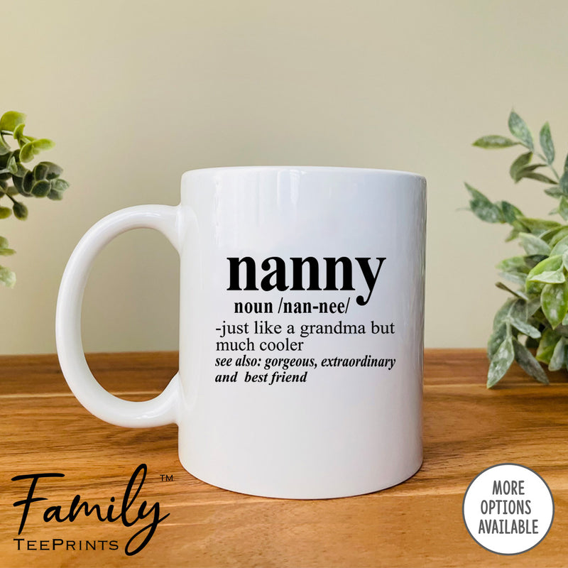 Nanny Noun  - Coffee Mug - Funny Nanny Gift - New Nanny Mug